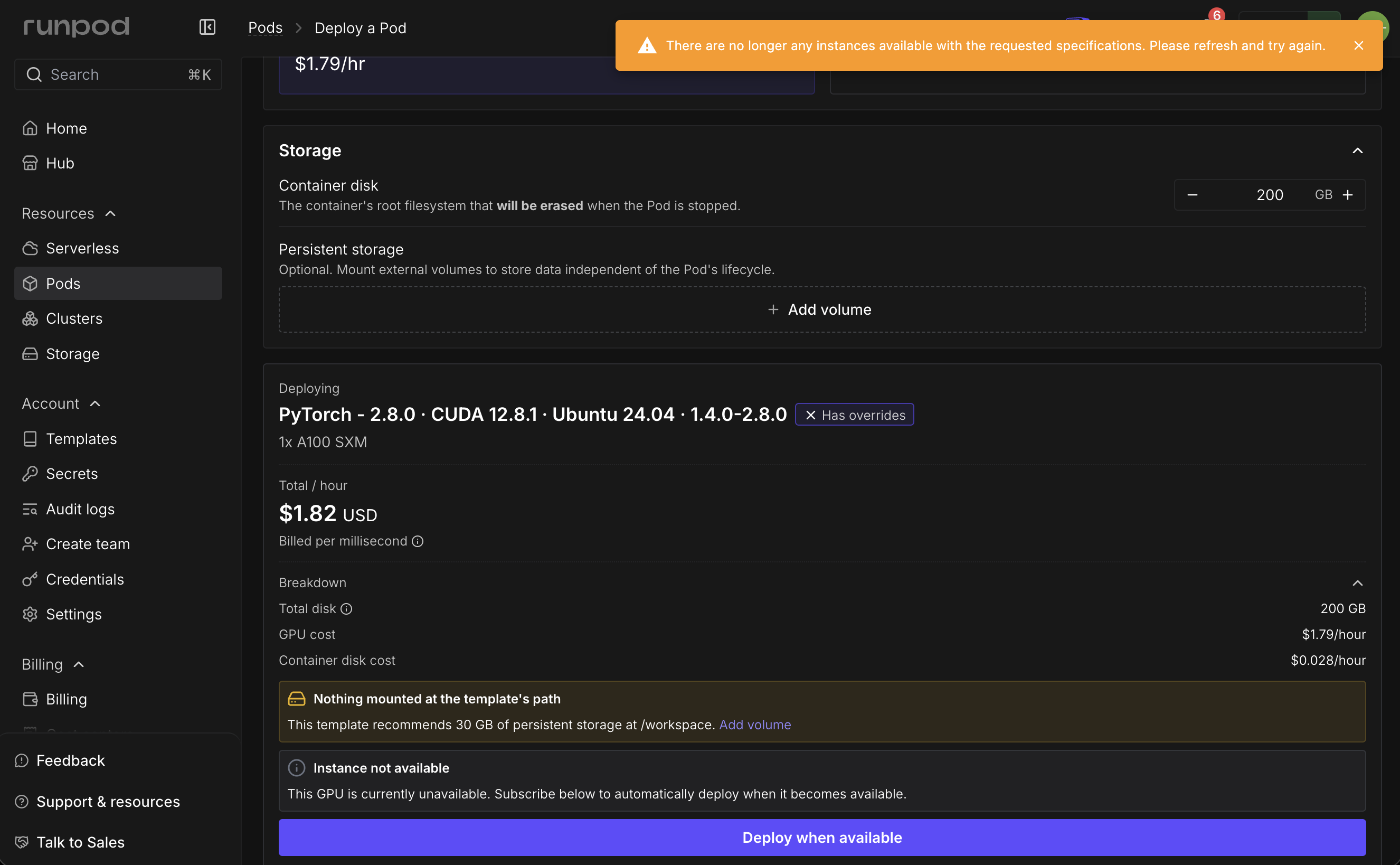 A100 SXM で Deploy Pod を押した直後。上にもう空きがないという通知が出て、下のボタンが Deploy when available に変わった